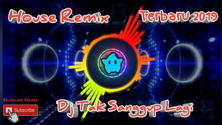 DJ Remix Tak sanggup lagi terbaru 2019 ( Dinda Permata)