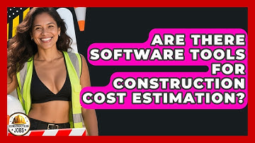 Are There Software Tools for Construction Cost Estimation? - Construction Jobs