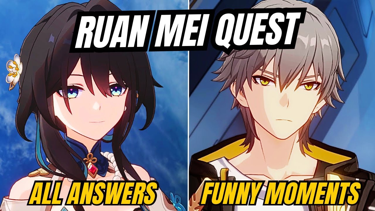 ALL Ruan Mei ANSWERS & FUNNY Caelus + HIDDEN LOCATIONS | 1.6 Honkai ...