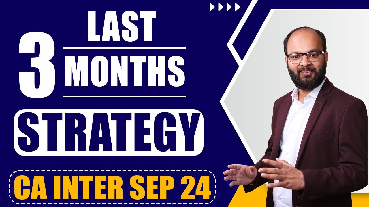 Last 3 Months Strategy CA Inter Sep 24 | How to Prepare CA Inter in 90 ...