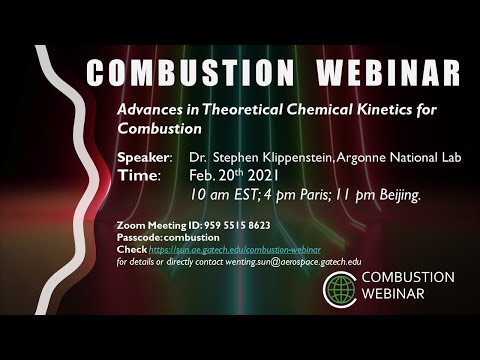 Advances in Theoretical Chemical Kinetics for Combustion, Speaker: Stephen Klippenstein