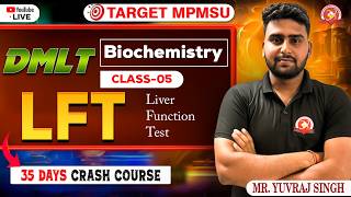 LFT (Liver Function Test) | Class - 05 | Biochemistry | DMTL #mpmsu
