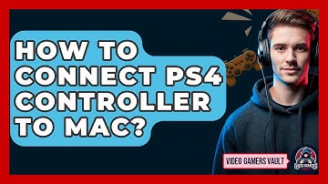 How To Connect PS4 Controller To Mac? - Video Gamers Vault