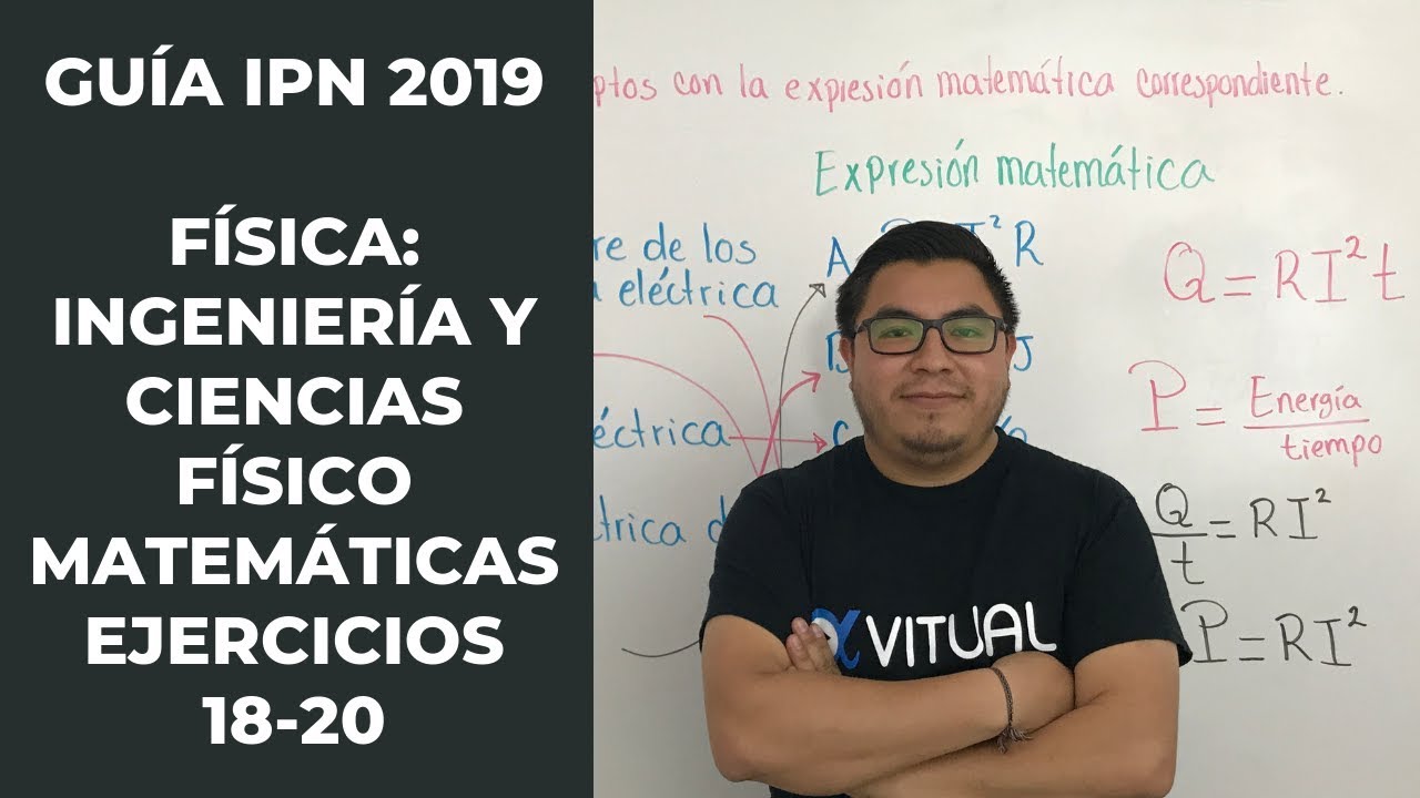 Guía IPN Física: Ingeniería y Ciencias Físico Matemáticas Ejercicios