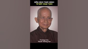 Bốn Cách Niệm Tứ Bất Hoại Tịnh | Trưởng Lão Thích Thông Lạc | Tâm Bất Động #short