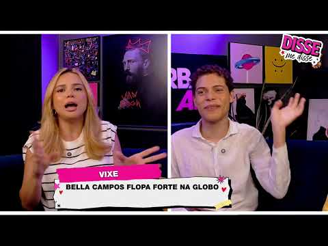 Bella Campos flopa forte na Globo | Disse me disse