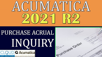 Acumatica 2021 R2 - Track Purchase Accruals with new Inquiry Screen