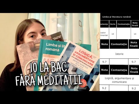 Cum am luat 10 LA BAC FĂRĂ MEDITAȚII (ROMÂNĂ, ISTORIE, LOGICĂ)