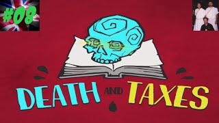 Death and Taxes #8 - The End Of The World Is Nigh