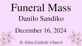 Funeral Mass Danilo Sandiko - December 16, 2024