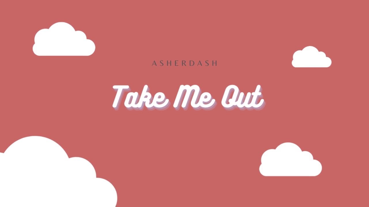 Asherdash - Take Me Out (Official Audio)