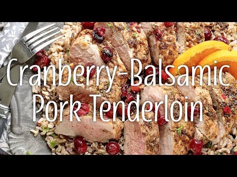 Cranberry-Balsamic Roasted Pork Tenderloin