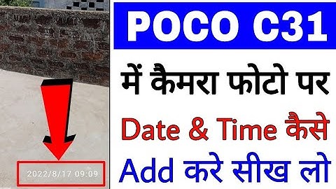 poco c31 camera time stamp setting ।। poco c31 me camera time stamp on/add kaise kare