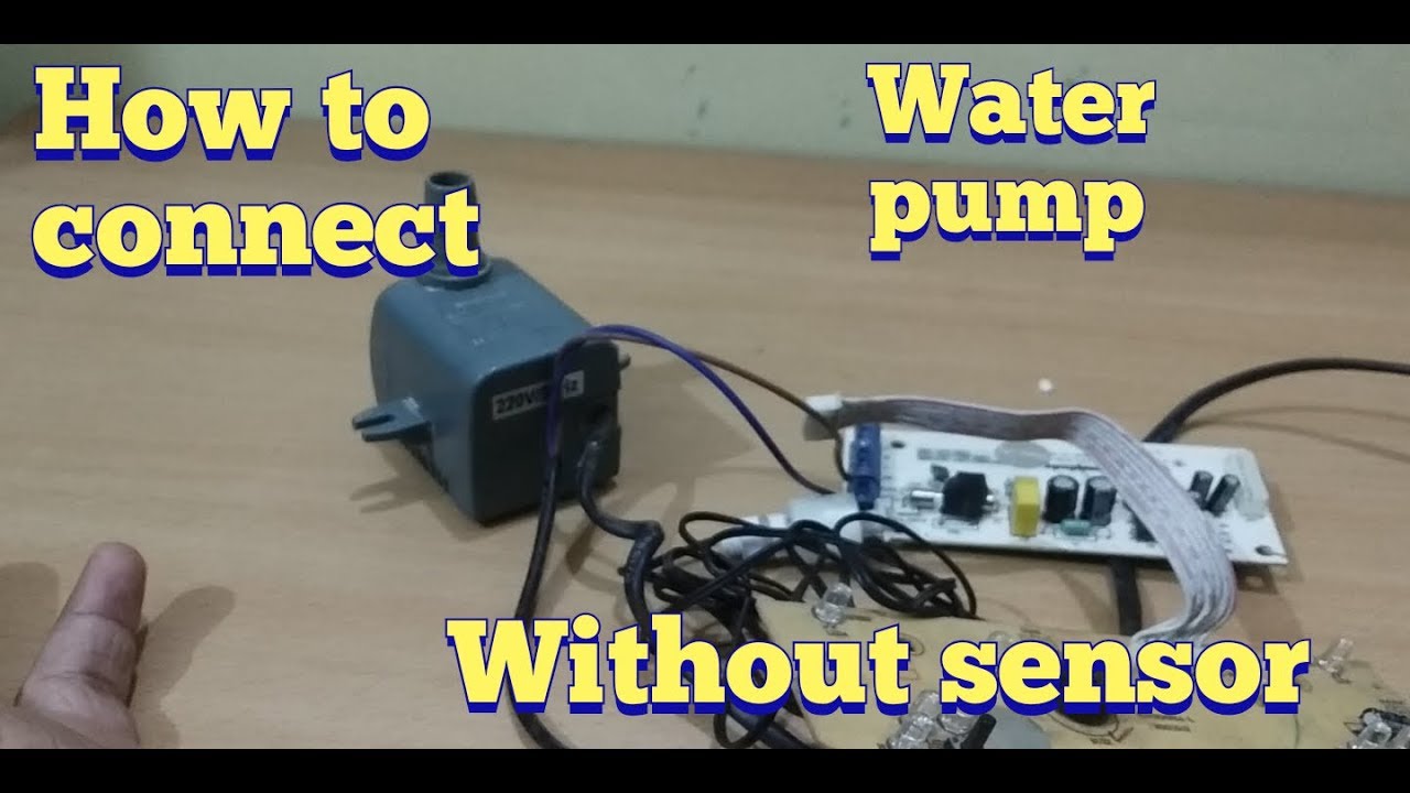 How to pump connection without water sensor full process || Hemant ...