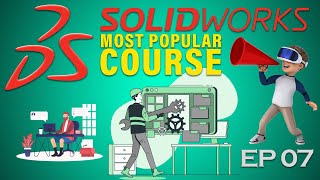 7 Part Manipulation | Most Popular SolidWorks Course | Beginners Guide