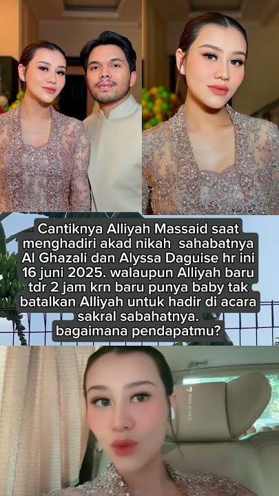 aaliyah Massaid tetap hadir di acara akad Alyssa meski hanya tidur 2 jam #thariqhalilintar  #aaliyah
