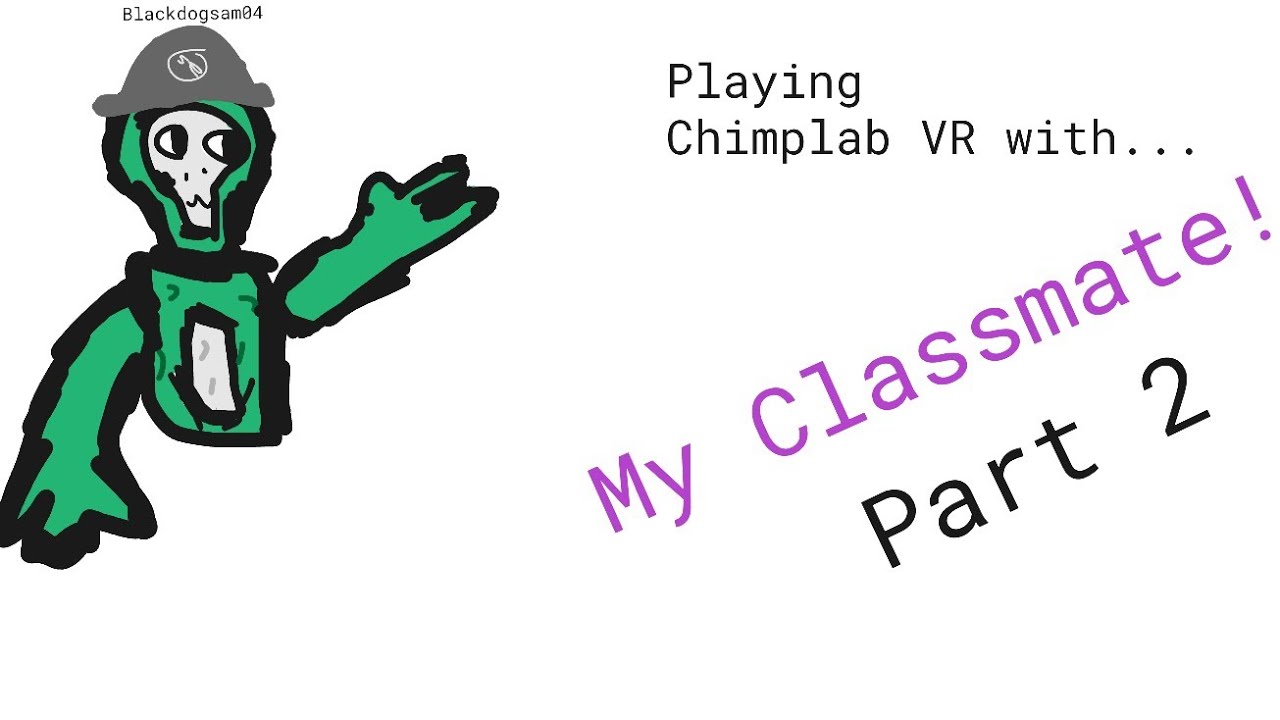 Playing Chimplab VR, with my... Classmate! [Part 2] - YouTube