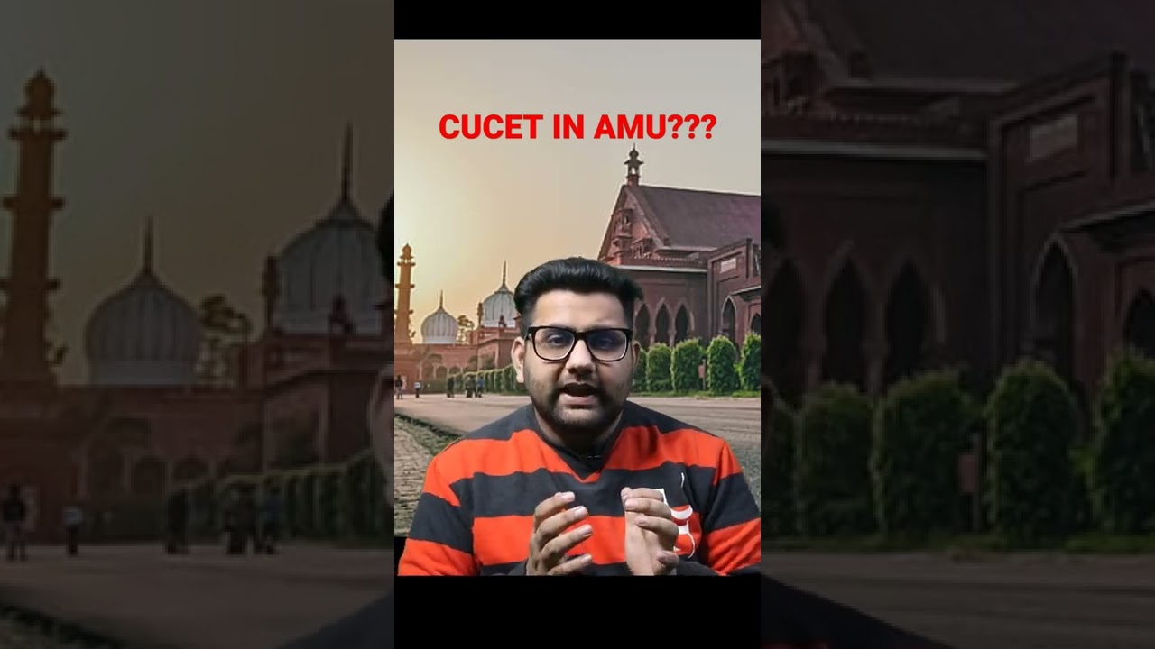 CUCET IN AMU ??? 