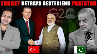 Why TURKEY Betrayed Friend PAKISTAN To Support INDIA? | PAKS Big Failure At G20