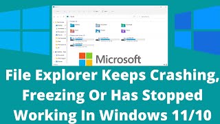 File Explorer Keeps Crashing, Freezing Or Has Stopped Working In Windows 11/10