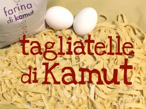 TAGLIATELLE DI KAMUT FATTE IN CASA DA BENEDETTA