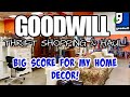 HOME DECOR THRIFT SHOPPING ** THRIFT WITH ME AT GOODWILL & HAUL ** Finding Treasures for my Home!