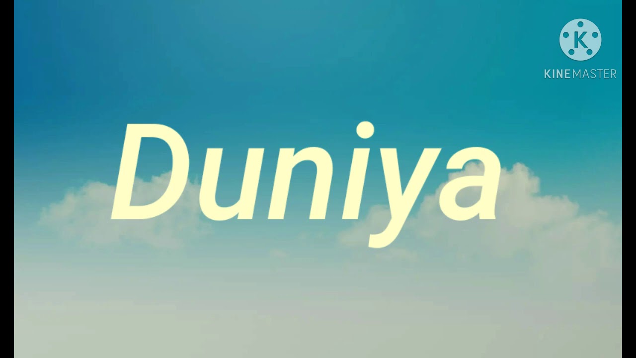 Duniya song lyrics YouTube