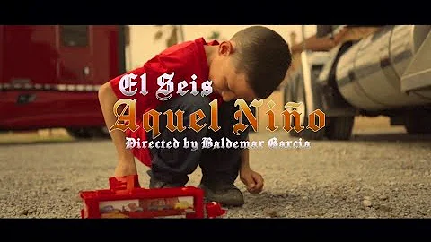 El seis - Aquel nio (VIDEO OFICIAL) 2021