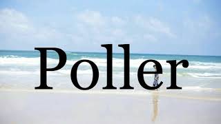 How To Pronounce Poller๐๐๐๐๐๐Pronunciation Of Poller