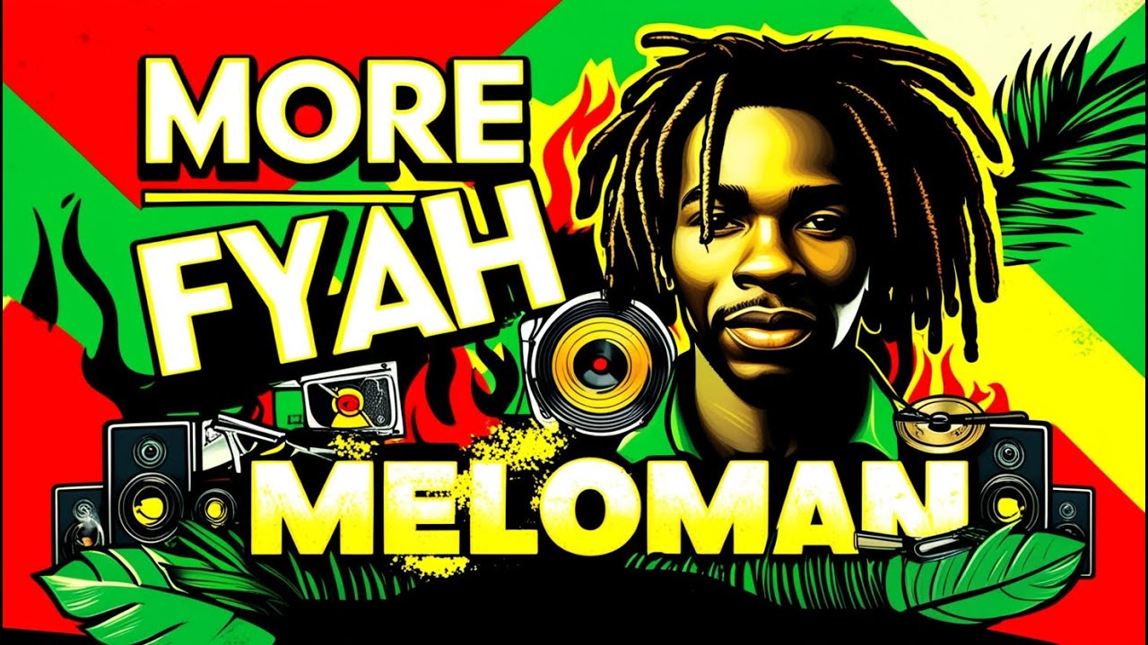 Meloman - More Fyah (Reggae)