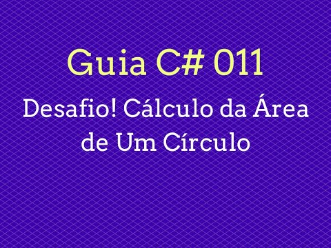 Guia C# - 011 Desafio! Cálculo da Área de Um Círculo