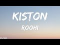 Kiston (Lyrics) - Roohi Mp3 Song