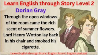 English Story | Learn English Story level 2 | Improve your English | Greder Reader | Dorian Gray