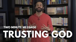 Trusting God - Two Minute Message Guide