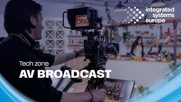 ISE 2025 AV Broadcast Technology Zone
