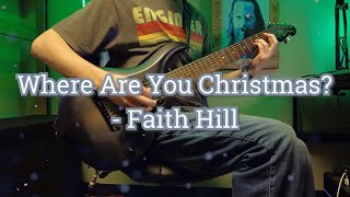 Where are you Christmas? - Faith Hill