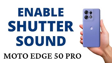 How to ENABLE the CAMERA SHUTTER SOUND on the MOTO EDGE 50 PRO!
