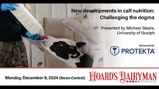 New developments in calf nutrition: Challenging the dogma