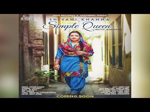 simple-queen-|-(-full-hd)-|-shivani-khanna-|-new-punjabi-songs-2017-|-latest-punjabi-songs-2017