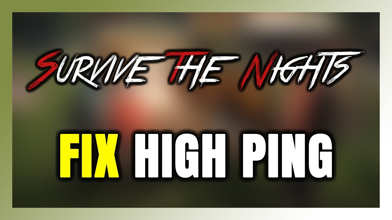How to FIX Survive the Nights High Ping & Packet Loss!