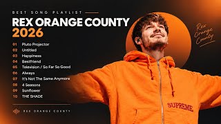 Best Song Playlist Rex Orange County 2026 | Music Pop 2026 | Top Song 2026