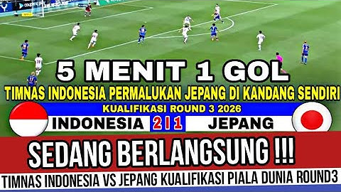 🔴 SEDANG BERLANGSUNG • TIMNAS INDONESIA VS JEPANG||KUALIFIKASI PIALA DUNIA ROUND3