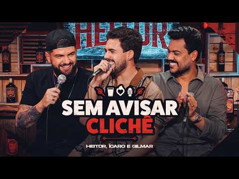 Heitor Part Icaro e Gilmar - Sem Avisar / Clichê