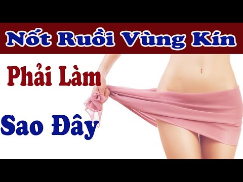 Nốt Ruồi "Vùng Kín" Trên Cơ Thể Của Phụ Nữ, TRỜI ĐỊNH Mang Mệnh Giàu Sang, Tiền Vàng Ngập Két