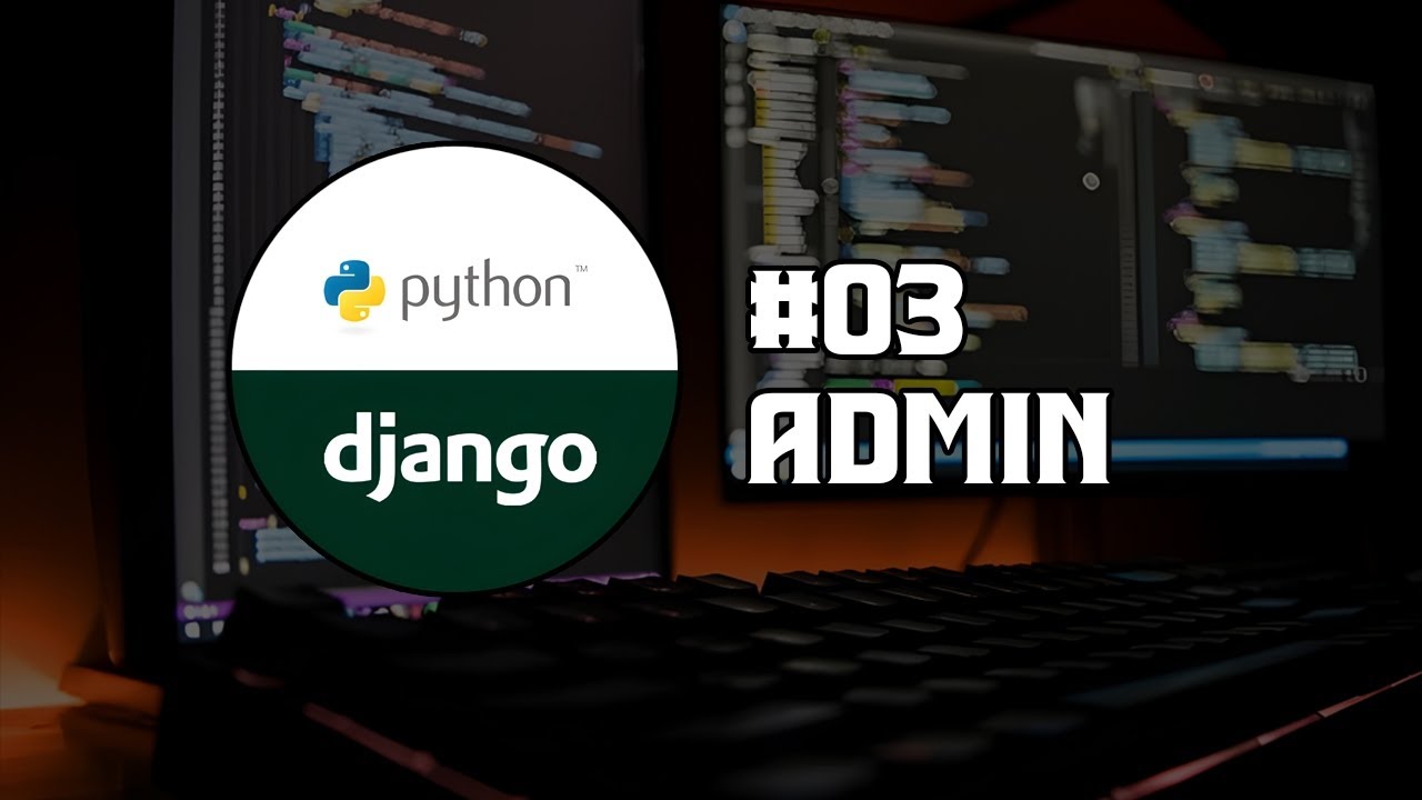 DJANGO ADMIN - YouTube