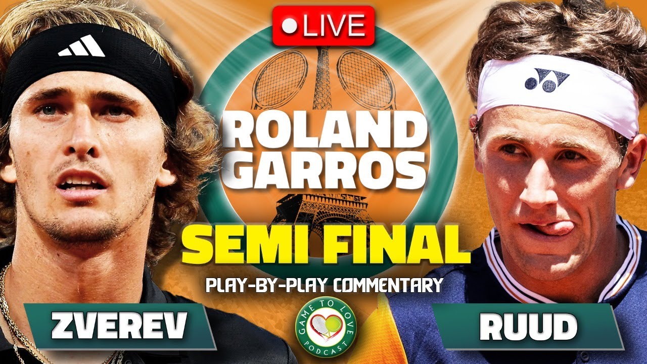ZVEREV vs RUUD French Open 2023 Semi Final LIVE Tennis Play-by-Play Stream
