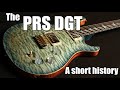 The PRS DGT: A Short History, One Man's Answer to the Question of One Guitar