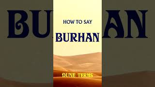 How to say DUNE words | BURHAN