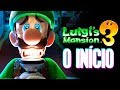 Luigi's Mansion 3 - O Início no Nintendo Switch! NOVO JOGO DO MARIO VERDE