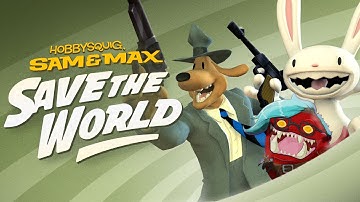 Sam & Max Save The World Remastered with HobbySquig (Part 6)